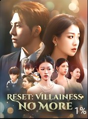 RESET VILLAINS NO MORE- Drama FULL MOVIES ENGLISH SUB