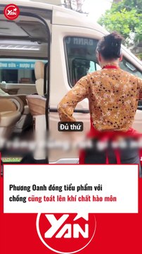 PHƯƠNG OANH ĐÓNG TIỂU PHẨM CÙNG CHỒNG CŨNG TOÁT LÊN KHÍ CHẤT HÀO MÔN