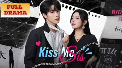 Kiss Me Sis Full Episode