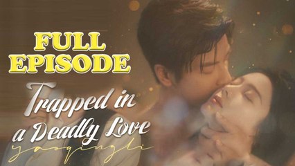 Trapped in Deep Affection Full Drama