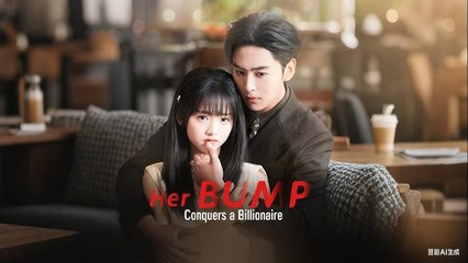 [Full] Her Bump Conquers a Billionaire