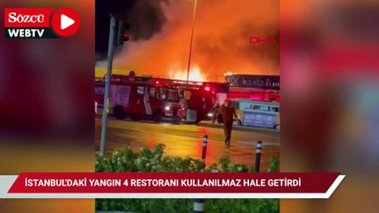 İstanbul'daki yangın 4 restoranı kullanılmaz hale getirdi