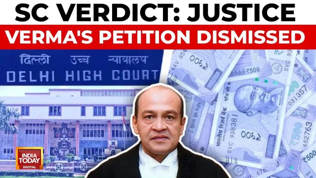 Supreme Court dismisses Justice Varma's petition, upholds enquiry in cash haul case