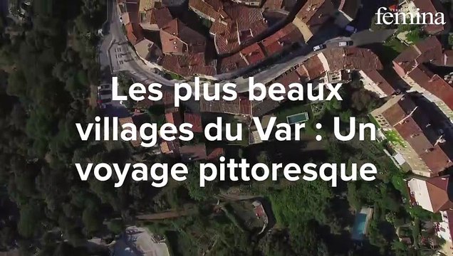 Vacances en Provence : 7 Plus Beaux Villages de France à ne pas manquer dans le Var