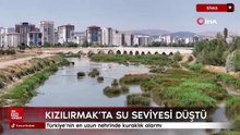Türkiye’nin en uzun nehrinde kuraklık alarmı