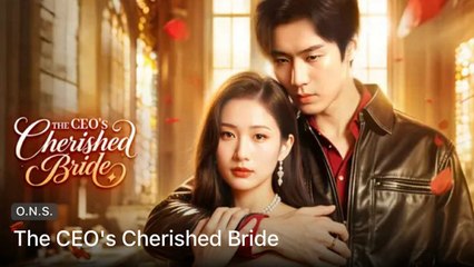 The CEO's Cherished Bride Full Episode