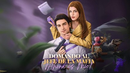 Domando Al Jefe De La Mafia, ¡Ahora Es MíO