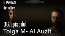 Tolga  M- Ai Auzit - O Poveste de Lubire
