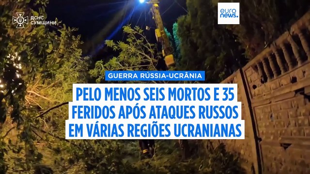 Pelo menos seis mortos e dezenas de feridos em ataques russos na Ucrânia