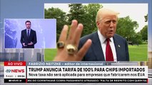 Trump anuncia tarifa de 100% para chips importados; Neitzke analisa