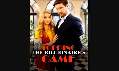 Topping The Billionaire's Game