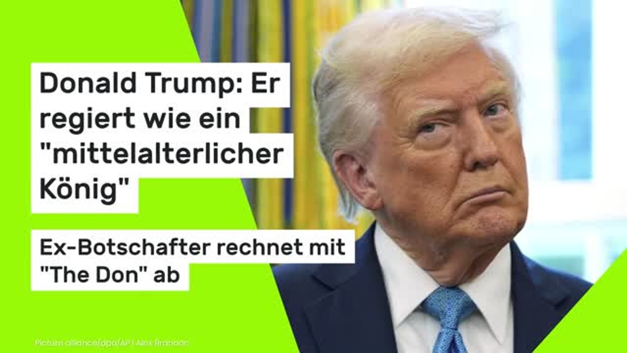 Donald Trump: Ex-Botschafter rechnet mit 'The Don' ab
