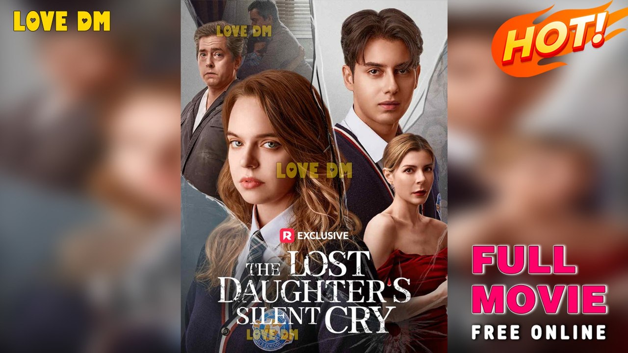 The Lost Daughter's Silent Cry (2025) - FULL | Reelshort