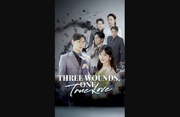 Three Wounds, One True Love