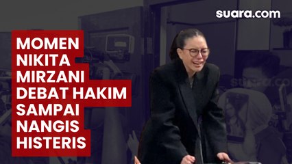 Momen Nikita Mirzani Debat Hakim sampai Nangis Histeris