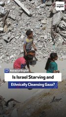 Is Israel Starving and Ethnically Cleansing Gaza?