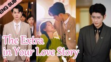 The Extra In Your Love Story - FULL MOVIES ENGLISH SUB