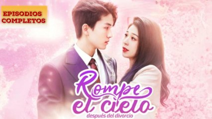 Rompe El Cielo Después Del Divorcio Completa en Español