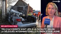 “Peu d’accidents sont liés à la fatalité” selon la déléguée interministérielle Florence Guillaume