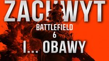 Czy Battlefield 6 Cię nie rozczaruje?