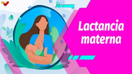 Buena Vibra | Venezuela conmemora la semana de la lactancia materna