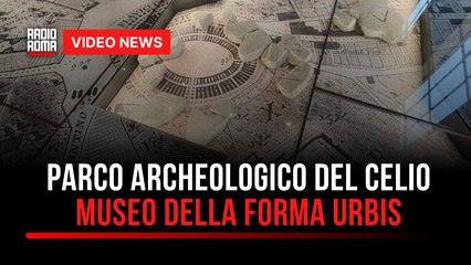 Il museo della Forma Urbis nel parco archeologico del Celio