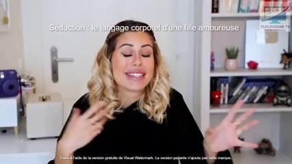 Séduction : Le langage corporel d'une fille amoureuse par unmissabl