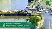 Obras públicas cerrará temporalmente el puente flotante