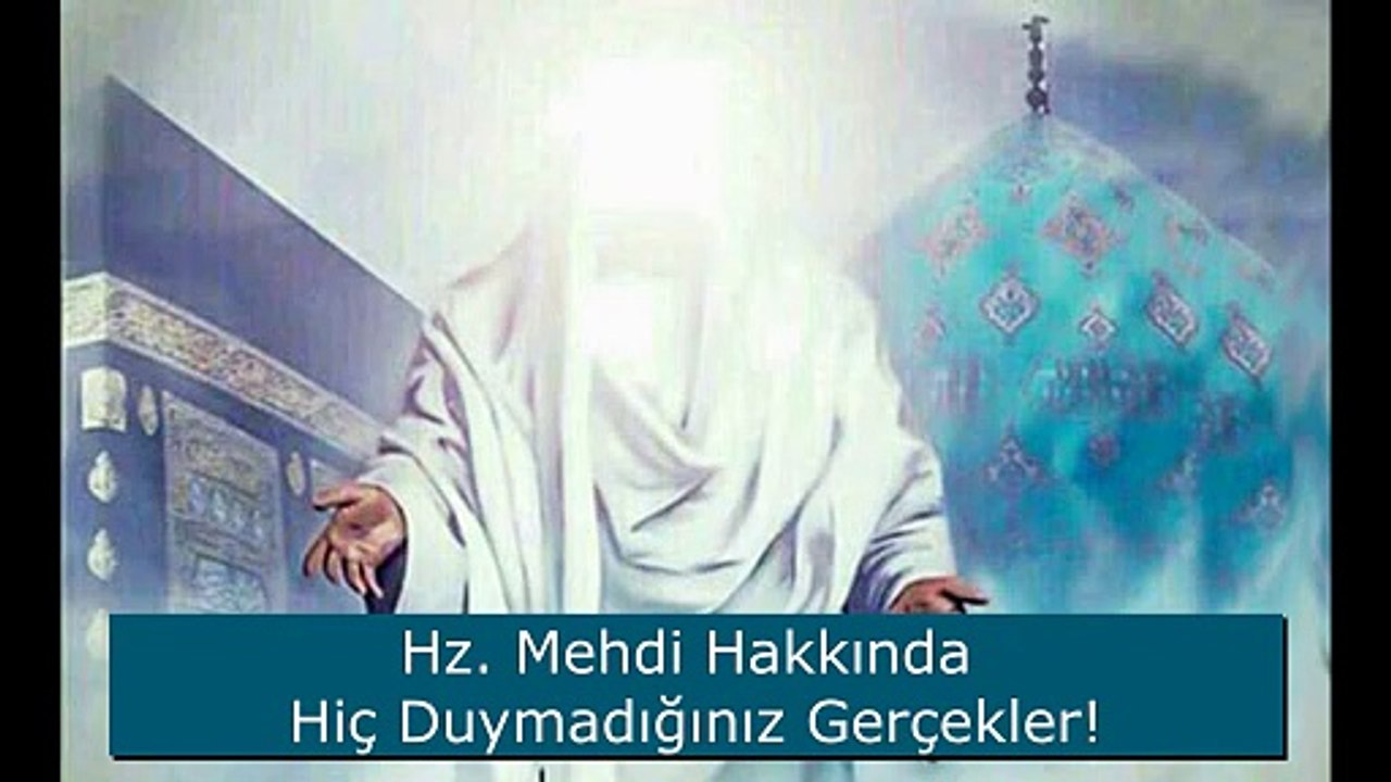 Hz. Mehdi Hakkında Hiç Duymadığınız Gerçekler!