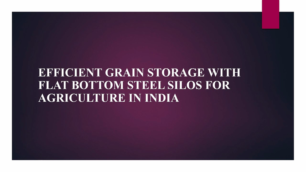 Efficient Grain Storage with Flat Bottom Steel Silos for Agriculture in India