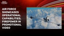 Watch: Air Force highlights Op Sindoor strikes and its combat capabilities