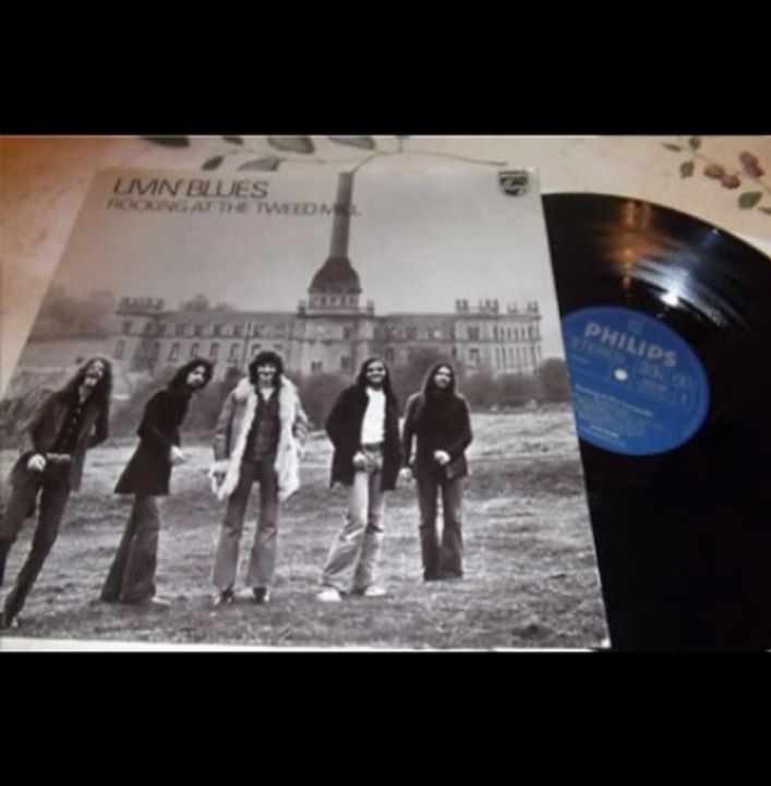 Livin' Blues - Rocking At The Tweed Mill   1972 (HOLLAND-1972) Blues Rock