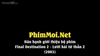 Final Destination Season 2 Vietsub - Lưỡi hái tử thần P2
