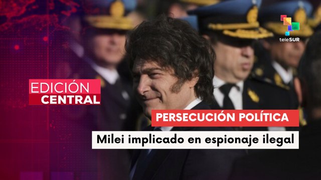 Gobierno de Milei opera red de espionaje ilegal contra críticos y opositores