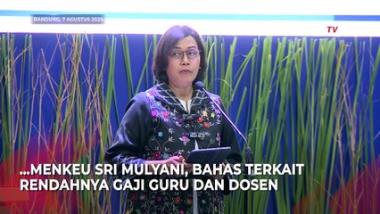 Menkeu Sri Mulyani Ungkap Alasan Gaji Guru dan Dosen Masih Kecil