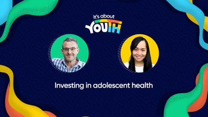 It's About YOUth: Investing in adolescent health