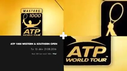 ATP 1000 Western & Southern Open 2016 | Trailer trên K+PM HD