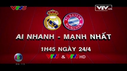 Trailer bán kết lượt đi UEFA Champions League 2013/14, Real Madrid gặp Bayern Munich trên sóng VTV3 HD.