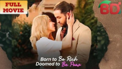 Born To Be Rich, Doomed To Be Poor - Full Movie