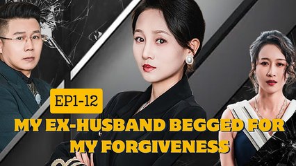 My Ex-Husband Begged for My Forgiveness