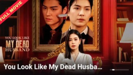 You Look Like My Dead Husband #FullMovie