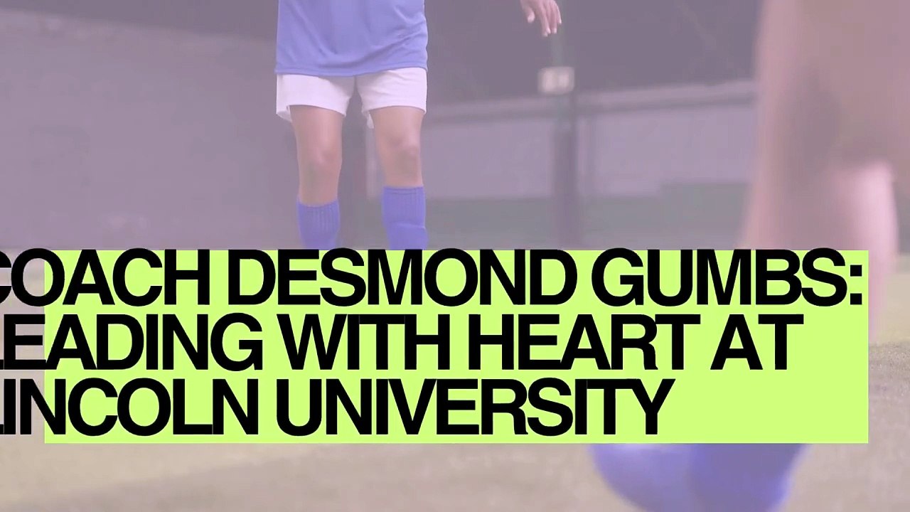 Coach Desmond Gumbs Leading with Heart at Lincoln University