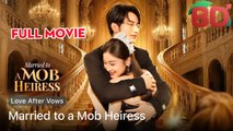 Married To A Mob Heiress - Full