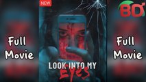 Look Into My Eyes - Full