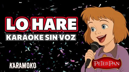 LO HARÉ (PETER PAN) 🧚_♂️ KARAOKE DISNEY SIN VOZ _ KARAMOKO KARAOKE
