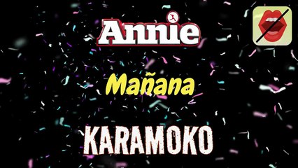MAÑANA (ANNIE) 👧🏾 KARAOKE DISNEY SIN VOZ _ KARAMOKO KARAOKE