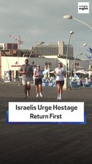 Israelis Urge Hostage Return First