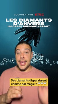 Nouveau documentaire Netflix incroyable qui raconte l’histoire du Diamond Center d’Anvers : Des diamants disparaissent comme par magie sans laisser de trace…