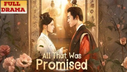 All That Was Promised Full Episode