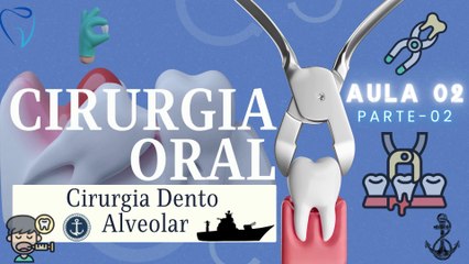 Cirurgia II /// AULA 02 - Cirurgia Dento Alveolar - Marinha - Odontologia